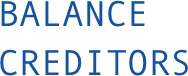BALANCE
CREDITORS