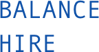 BALANCE
HIRE